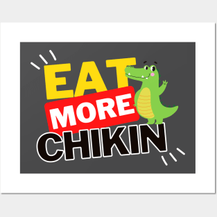 Eat More Chikin - A Funny Animal Lover Design Posters and Art